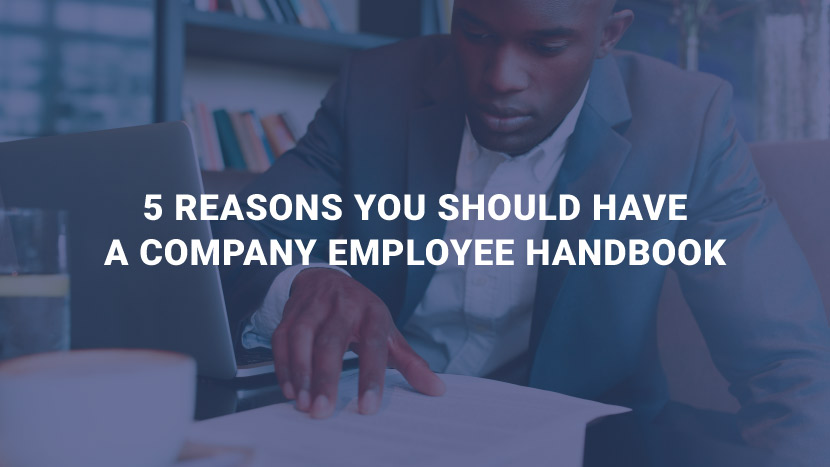 5 Reasons You Should Have a Company Employee Handbook