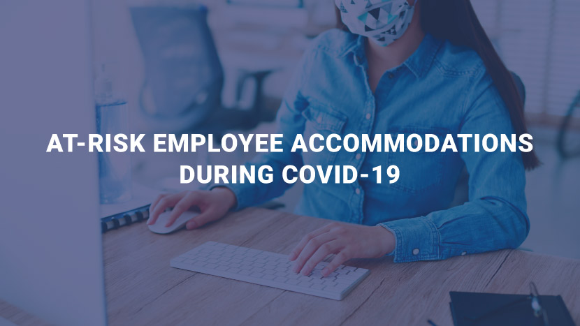 At-Risk Employee Accommodations During COVID-19