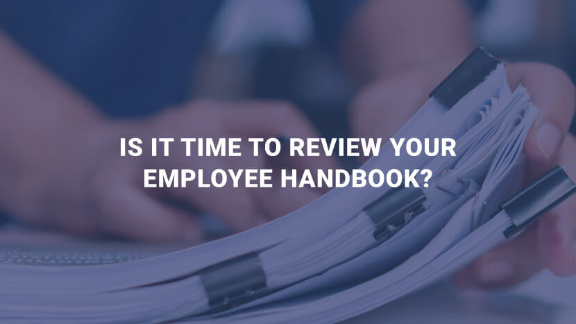 Is it time to review your employee handbook?